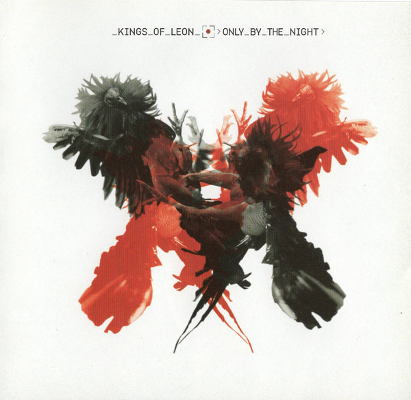 Kings of Leon: Only by the Night (2008)
